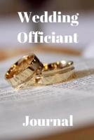 Wedding Officiant Journal: Keep Track of Weddings and Ceremony Notes 1077521928 Book Cover