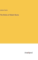 The Works of Robert Burns 3382132192 Book Cover