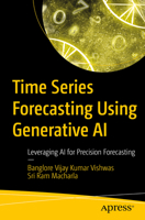 Time Series Forecasting Using Generative AI: Leveraging AI for Precision Forecasting B0DQC953BV Book Cover