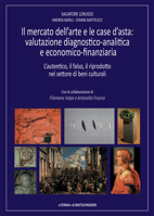 Il Mercato Dell'arte E Le Case d'Asta: Valutazione Diagnostico-Analitica E Economico-Finanziaria: l'Autentico, Il Falso, Il Riprodotto, Nel Settore Di 8891325201 Book Cover