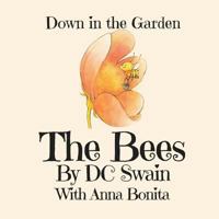 The Bees: Down in the Garden 0473394227 Book Cover