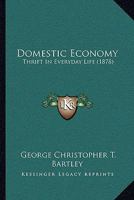 Domestic Economy: Thrift In Everyday Life 1166045684 Book Cover