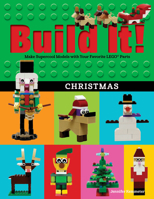 Build It! Christmas: Make Supercool Models with Your Favorite Lego(r) Parts 1513218646 Book Cover