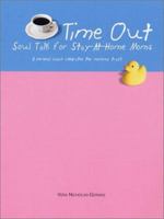 Time Out: Soul Talk for Stay-At-Home Moms 097300200X Book Cover