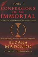 Book 1: Confessions of an Immortal: Between Redemption and the Abyss (Code of the Immortals) B0FMQ4TWNN Book Cover