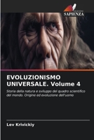 EVOLUZIONISMO UNIVERSALE. Volume 4 (Italian Edition) 6630024508 Book Cover