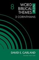 2 Corinthians, Volume 8 (8) (New Word Biblical Themes: New Testament) 0310127041 Book Cover