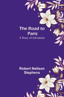 The Road to Paris: A Story of Adventure 9357979727 Book Cover