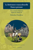 La littérature transculturelle franco-persane (Francopolyphonies, 26) 9004382453 Book Cover