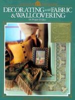 Decorating with Fabric & Wallcovering 0865733716 Book Cover