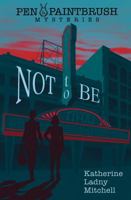 Not to Be 1958863289 Book Cover