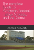 The complete Guide to American Football : plays Strategy, and the Game B0HFD6CSSB Book Cover