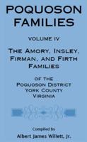 Poquoson Families, Volume IV: The Amory, Insley, Firman, and Firth Families 0788450387 Book Cover