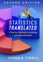 Statistics Translated: A Step-by-Step Guide to Analyzing and Interpreting Data 1462545416 Book Cover