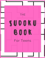 The Sudoku Book for Teens: Strategy Games For Children | 50 Puzzles | Paperback | Made In USA | Size 8.5x11 169370241X Book Cover