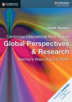 Cambridge International as & a Level Global Perspectives & Research Teacher's Resource CD-ROM 1108437761 Book Cover