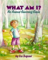 What Am I?: An Animal Guessing Game 1879085763 Book Cover