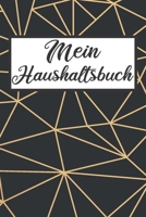Mein Haushaltsbuch: Haushaltsbuch Kassenbuch A5 f�r Einnahmen & Ausgaben Finanzplaner 1689402172 Book Cover