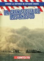 La Gran Sequ�a de Los A�os 30 (the Dust Bowl) 1538250403 Book Cover