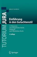 Einfuhrung in Den Gutachtenstil: 15 Klausuren Zum Burgerlichen Recht, Strafrecht Und Offentlichen Recht 3662540568 Book Cover