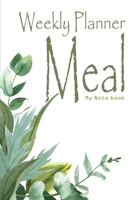 Meal Planner Weekly: Meal Weekly Planner Log Shopping List Food 52 Weekly Planing or Diary Journal Launch Breakfast 110 Page 6X9 inch 1692745093 Book Cover