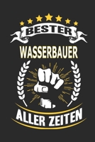 Bester Wasserbauer aller Zeiten: Notizbuch, Notizblock, 110 linierte Seiten, kann auch als Dekoration in Form eines Schild bzw. Poster verwendet werden 1695945719 Book Cover