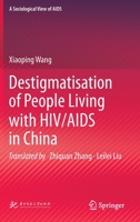Destigmatisation of People Living with HIV/AIDS in China 9811685339 Book Cover