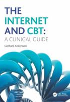 The Internet and CBT: A Clinical Guide 144417021X Book Cover