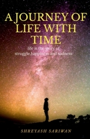 A Journey of Life with Time 163974293X Book Cover