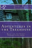 Adventures in the Treehouse 151956869X Book Cover