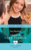Falling For Her Fake Fiancé 026307269X Book Cover