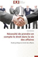 Na(c)Cessita(c) de Prendre En Compte Le Droit Dans La Vie Des Affaires 3841733867 Book Cover
