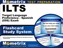 ILTS Target Language Proficiency - Spanish (056) Exam Flashcard Study System: ILTS Test Practice Questions & Review for the Illinois Licensure Testing System (Cards) 1627339736 Book Cover