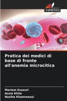 Pratica dei medici di base di fronte all'anemia microcitica 6209110258 Book Cover