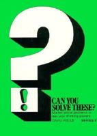 Can You Solve These? Mathematical Problems to Test Your Thinking Powers, Series 3 0906212537 Book Cover