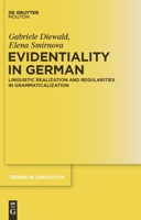 Evidentiality in German: Linguistic Realization and Regularities in Grammaticalization 3110240696 Book Cover