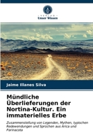 Mündliche Überlieferungen der Nortina-Kultur. Ein immaterielles Erbe: Zusammenstellung von Legenden, Mythen, typischen Redewendungen und Sprüchen aus Arica und Parinacota 6203662178 Book Cover