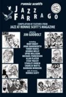 Ronnie Scott's Jan Farrego: Compilation Of Features From Jan At Ronnie Scott's Magazine 0955762804 Book Cover