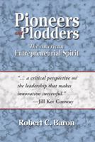 Pioneers And Plodders: The American Entrepreneurial Spirit 1555915183 Book Cover