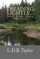 Treading Lightly...Small Steps Along The Path 0615776345 Book Cover