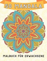 50 mandala Malbuch f�r Erwachsene: Gro�e Mandalas zur Entspannung einf�rben B08KSFH61F Book Cover