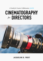 Cinematography for Directors: A Guide for Creative Collaboration 1932907556 Book Cover