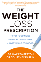 Weight Loss Prescription Pb: The Ultimate Guide to Using Glp-1s, Getting Off Them and Transforming Your Life 0008805016 Book Cover