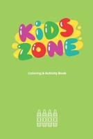 Kids Zone: Coloring & Activity Book B0BVDMCH6V Book Cover