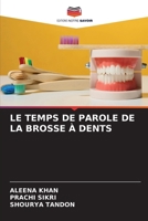 Le Temps de Parole de la Brosse À Dents (French Edition) 663000177X Book Cover
