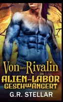 Von ihrer Rivalin im Alien-Labor geschwängert: Eine Science-Fiction-Romanze mit Außerirdischen (Alien-Labor-Liebesexperiment-Reihe) (German Edition) B0GKVMQ1KH Book Cover