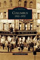 Columbus: 1910-1970 1531624359 Book Cover