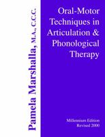 Oral Motor Techniques in Articulation and Phonological Therapy 0970706030 Book Cover