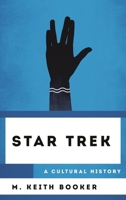 Star Trek: A Cultural History 1538112752 Book Cover