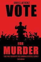 Vote for Murder, Second Edition: The First Book of the Sandra Eversol Series 1625639058 Book Cover